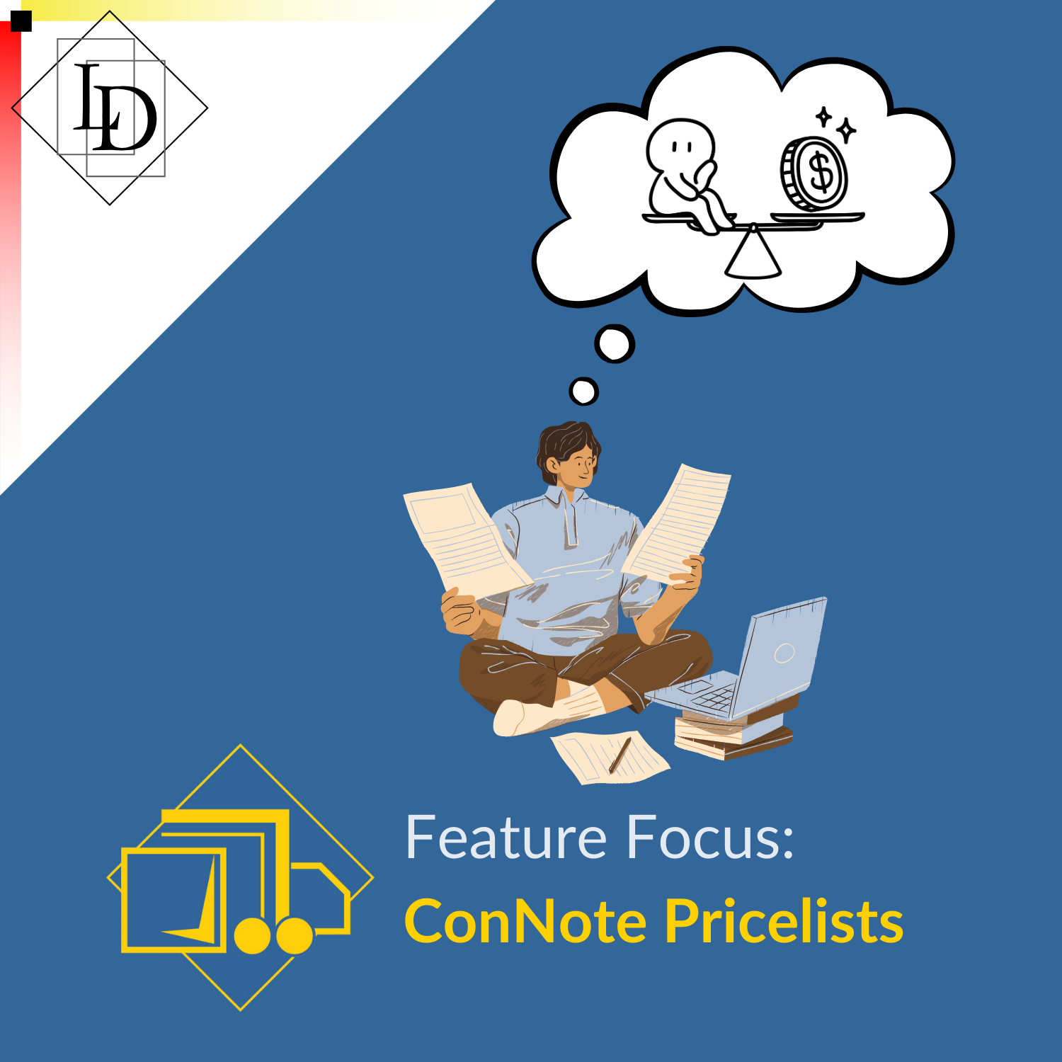 The image depicts the LD logo in the top left, and is captioned "Feature Focus: ConNote Pricelists". A graphic in the centre shows a person using a laptop with a thought bubble containing a scale balancing a person and a coin, representing the process of creating a pricelist.